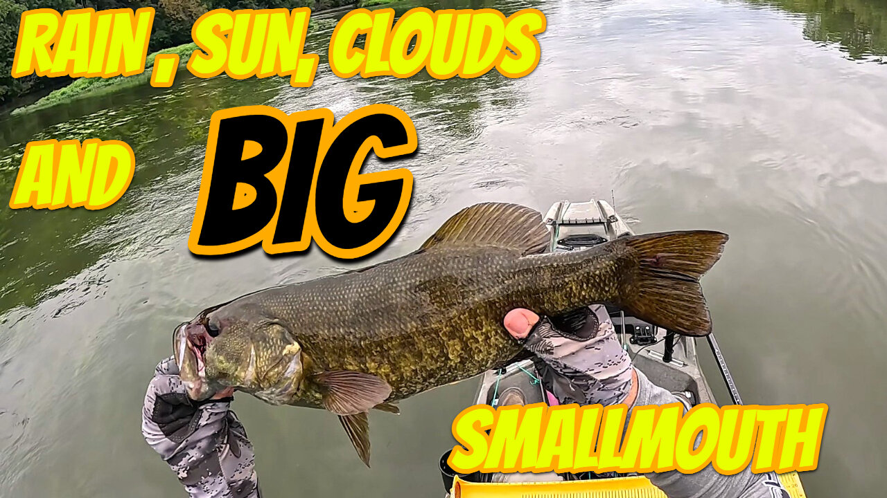 Rain, Clouds, Sun and BIG Smallmouth Bass