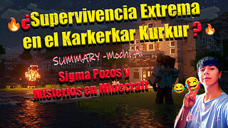 🔥 Supervivencia Extrema en el Karkerkar Kurkur 🔥 | Sigma Pozos y Misterios en Minecraft