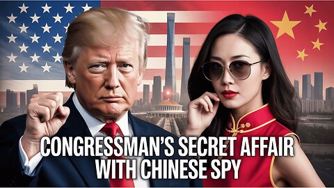 Congressman Linked to Chinese Spy; Democrat in Massive Embezzlement Scandal