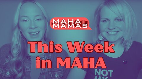 This Week in MAHA 06/27/25