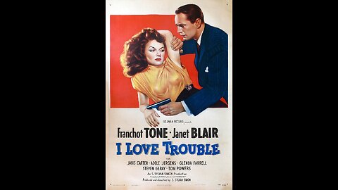I Love Trouble (1948) | Directed by S. Sylvan Simon