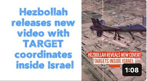 "New Hezbollah Video Reveals Target Coordinates Inside Israel"