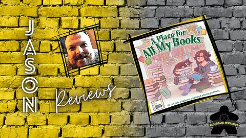 The Boardgame Mechanics Review A Place for All My Books