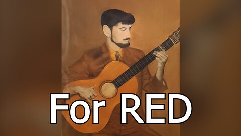 Tribute to My Father, RED! 12/08/25