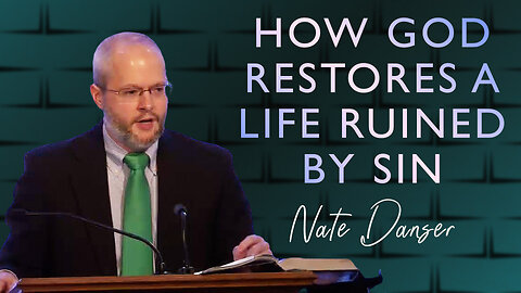 How God Restores a Life Ruined by Sin