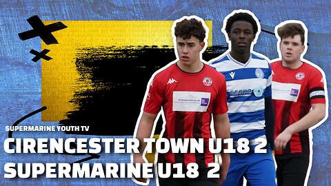 U18 | Cirencester Town 2 Supermarine 2