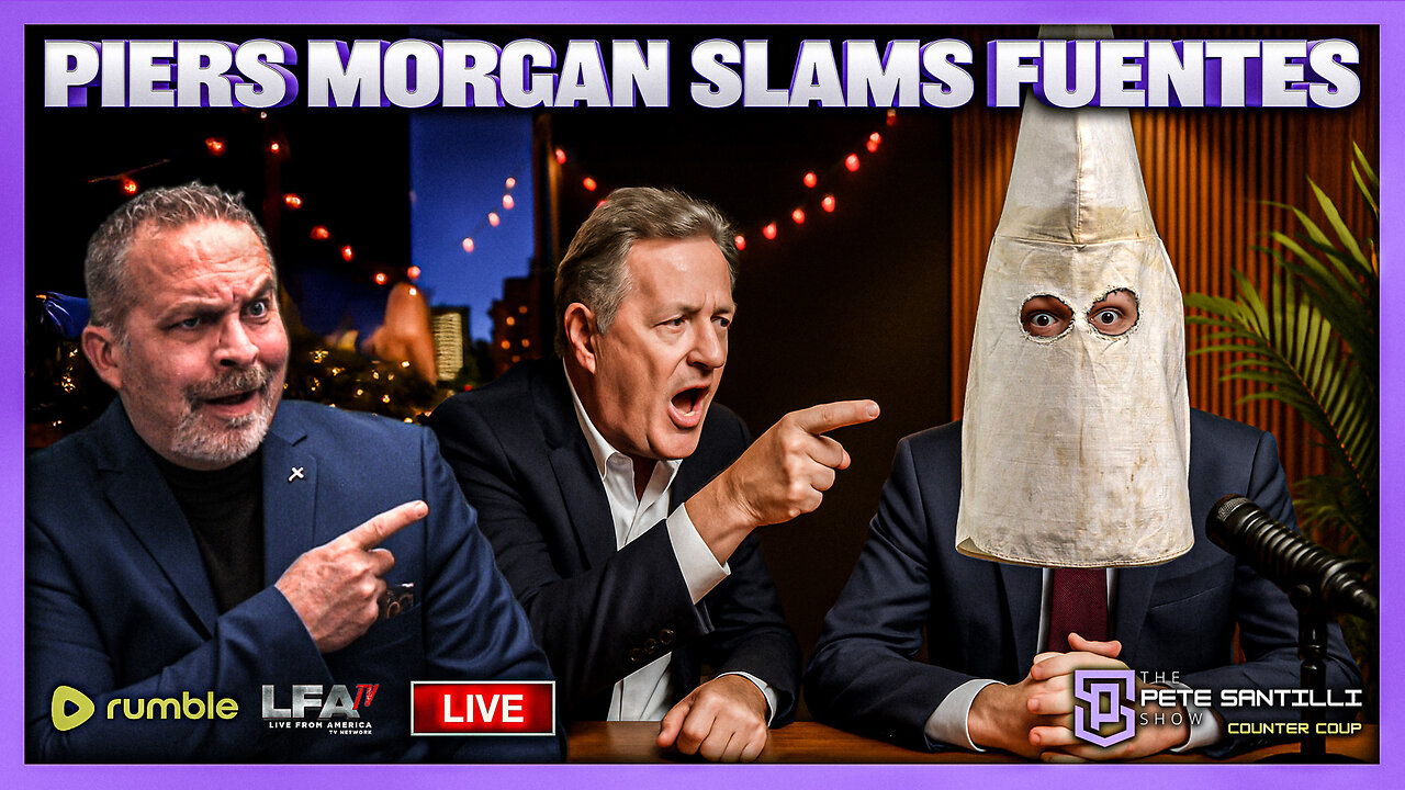FINALLY! Piers Morgan Becomes The First Person To Expose Nick Fuentes As A TRUE Racist | COUNTER COUP WITH PETE SANTILLI 12.8.25 5PM