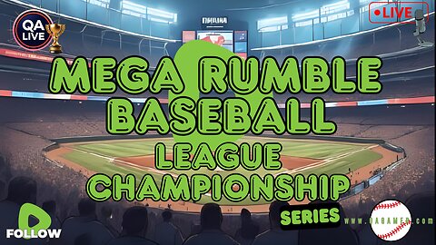 🏆QAGamer Live | Mega Rumble Baseball Series (LEAGUE CHAMPIONSHIP)