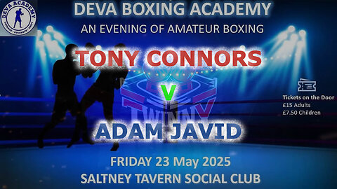 Deva Boxing Academy Presents an Evening of Boxing - Tony Connors V Adam Javid 23.05.25