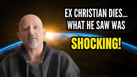 Ex-Christian Dies and Returns With a Powerful Message From the Afterlife — Shocking NDE Testimony