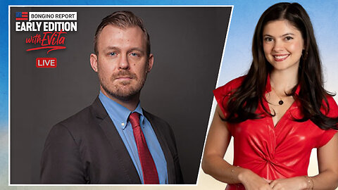 Evita + John Daniel Davidson: Who Should Define ‘American’? BR Early Edition w/ Evita (Ep.176)