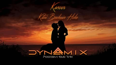 Kitni Bechain Hoke (Dynamix Progressive House Remix) - Kasoor Alka Yagnik, Udit Narayan
