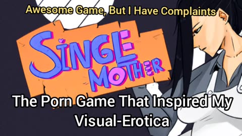 Single Mother the porn game | Let's Talk About It