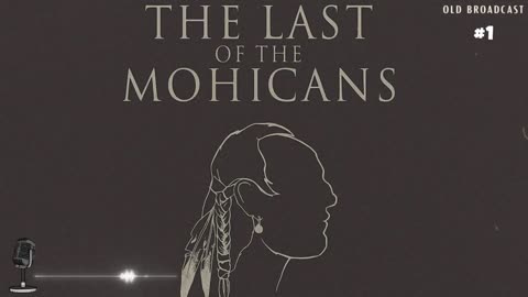 The Last of the Mohicans E01 - Magua's Treachery, Leatherstocking Tales OTR Drama, 1932