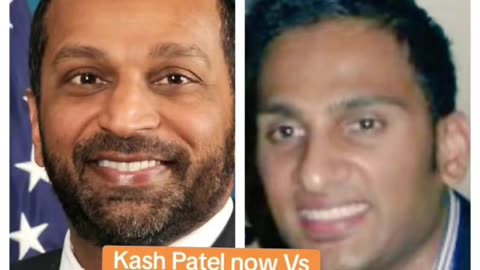 Kash Patel - Then & Now
