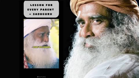 Life lesson for every parent Sadhguru