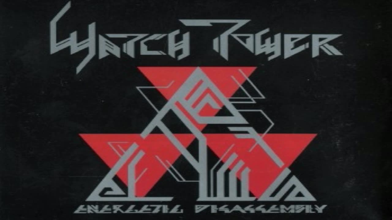 Watch Tower - Energetic Disassembly