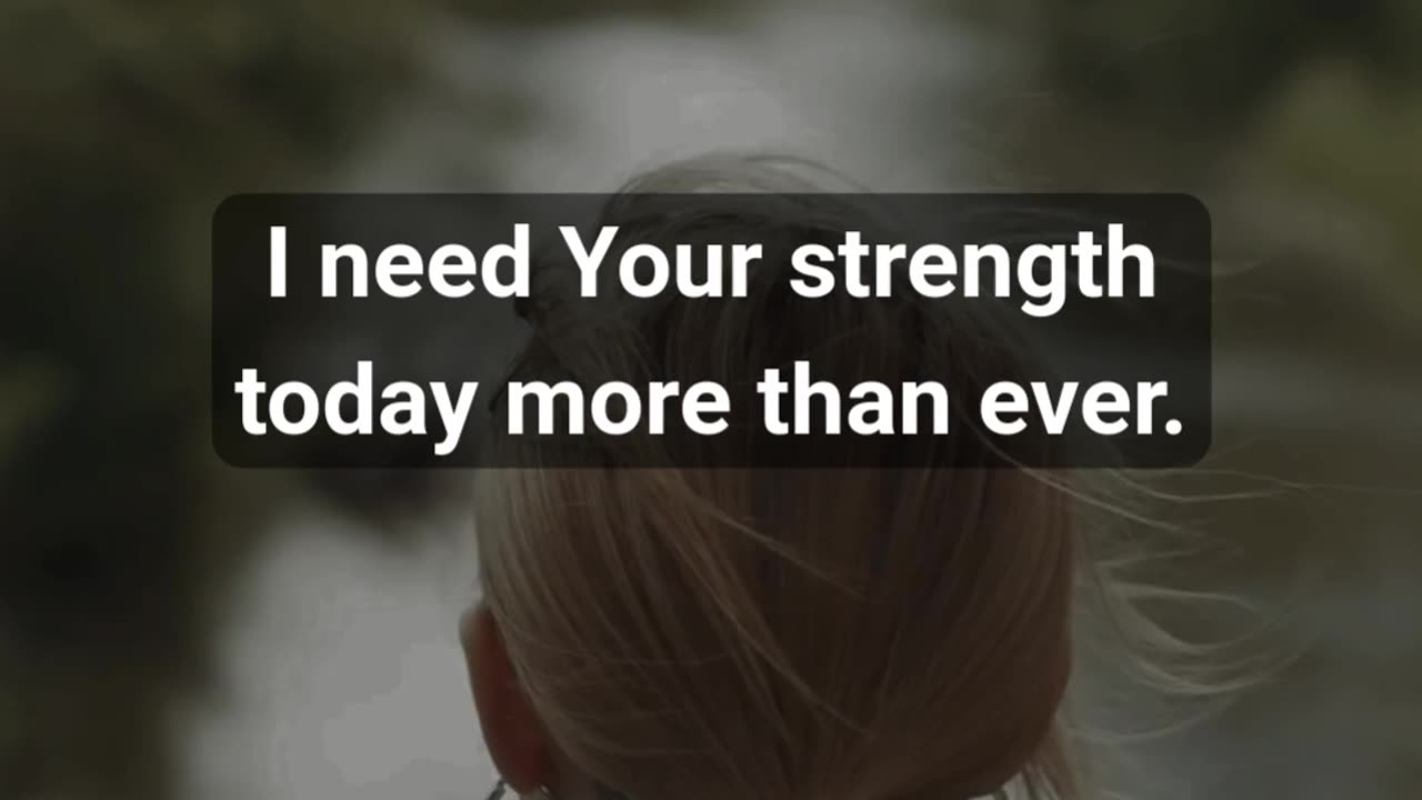 A Powerful Prayer For Strength When You Feel Overwhelmed.