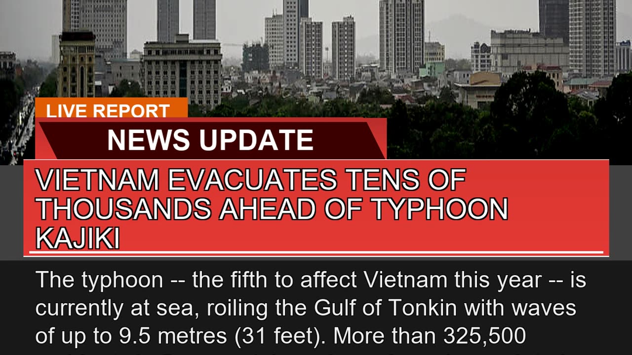 Vietnam Evacuates Tens of Thousands Ahead of Typho