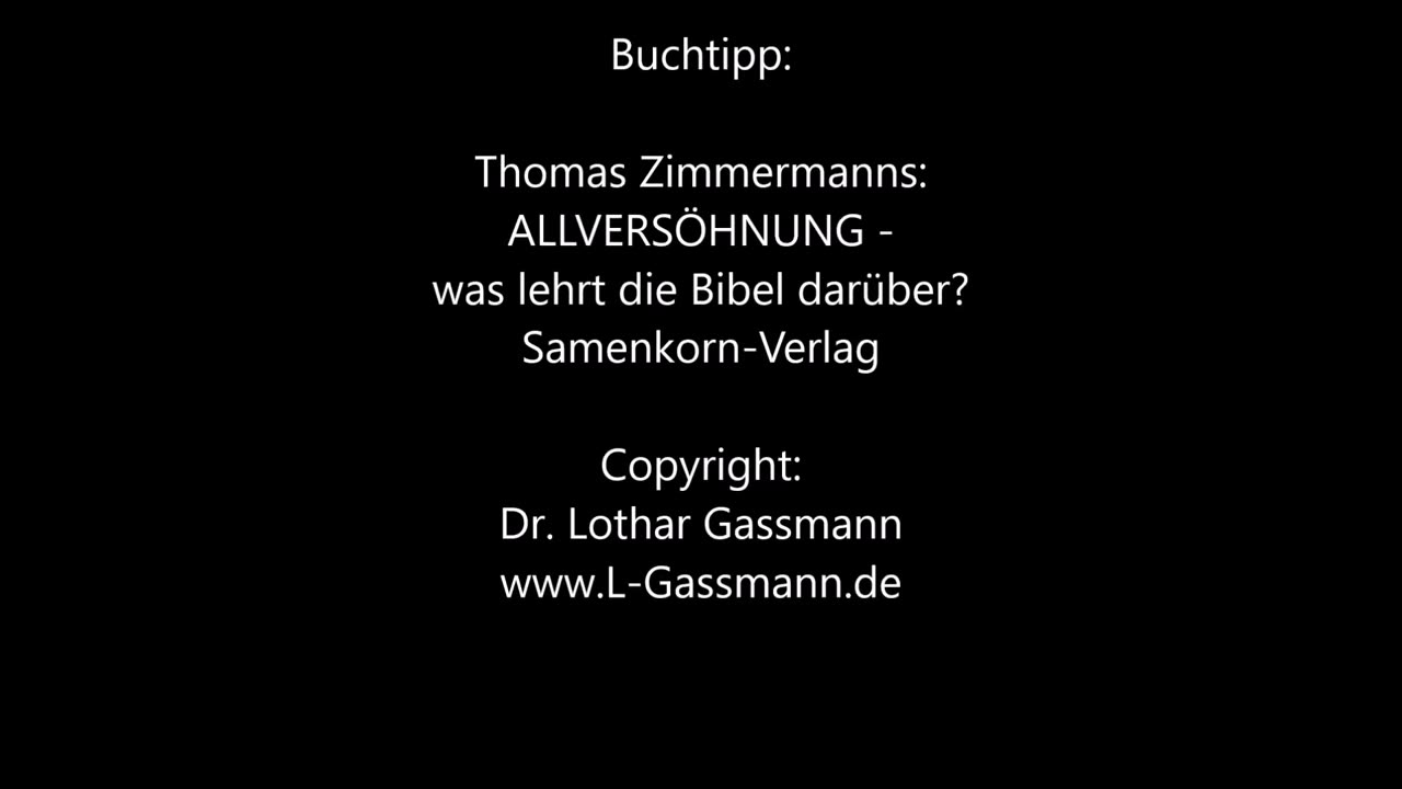 Ist ALLVERSÖHNUNG biblisch ? Von Dr. Lothar Gassmann