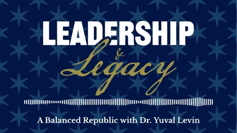 S02E01; A Balanced Republic with Dr. Yuval Levin