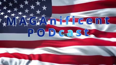 #23 MAGAnificent Podcast