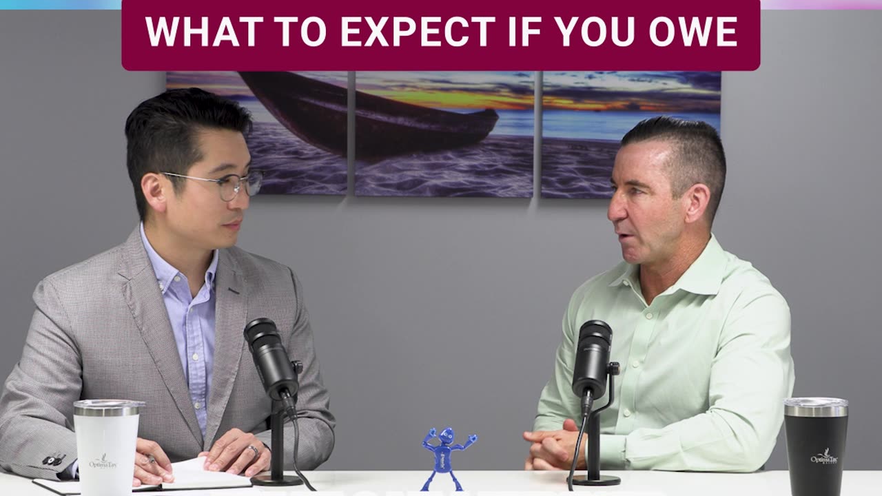 What To Expect If You Owe