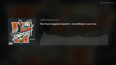 The Final Jumpshot Episode 5: Jared Richey-Lynn Lion