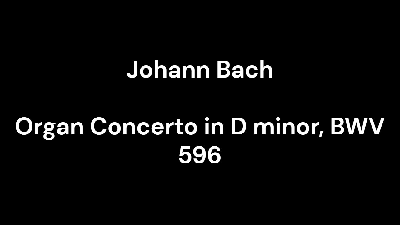 Organ Concerto in D minor, BWV 596