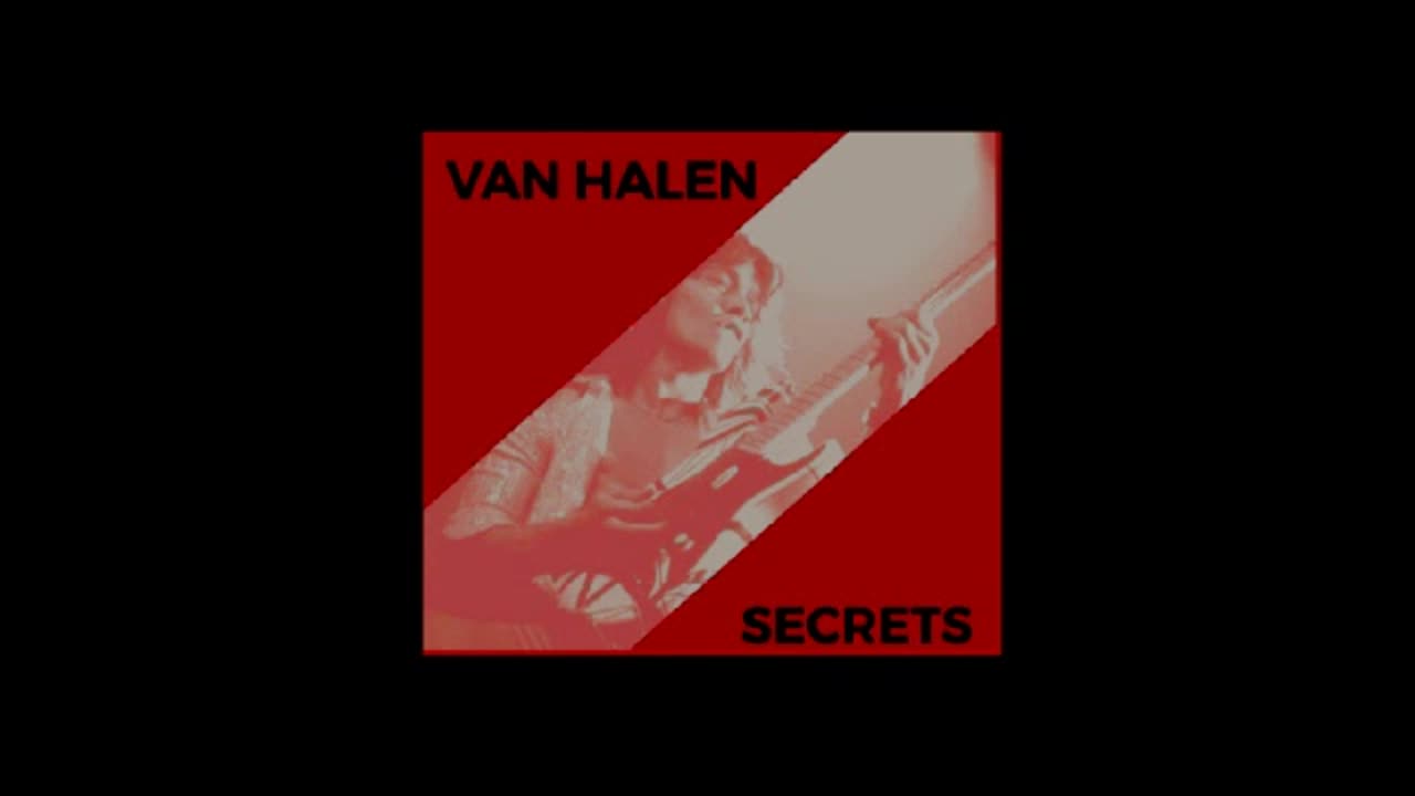Van Halen - Secrets - Extended Studio Outtake 1982 DLR VOCAL VERSION