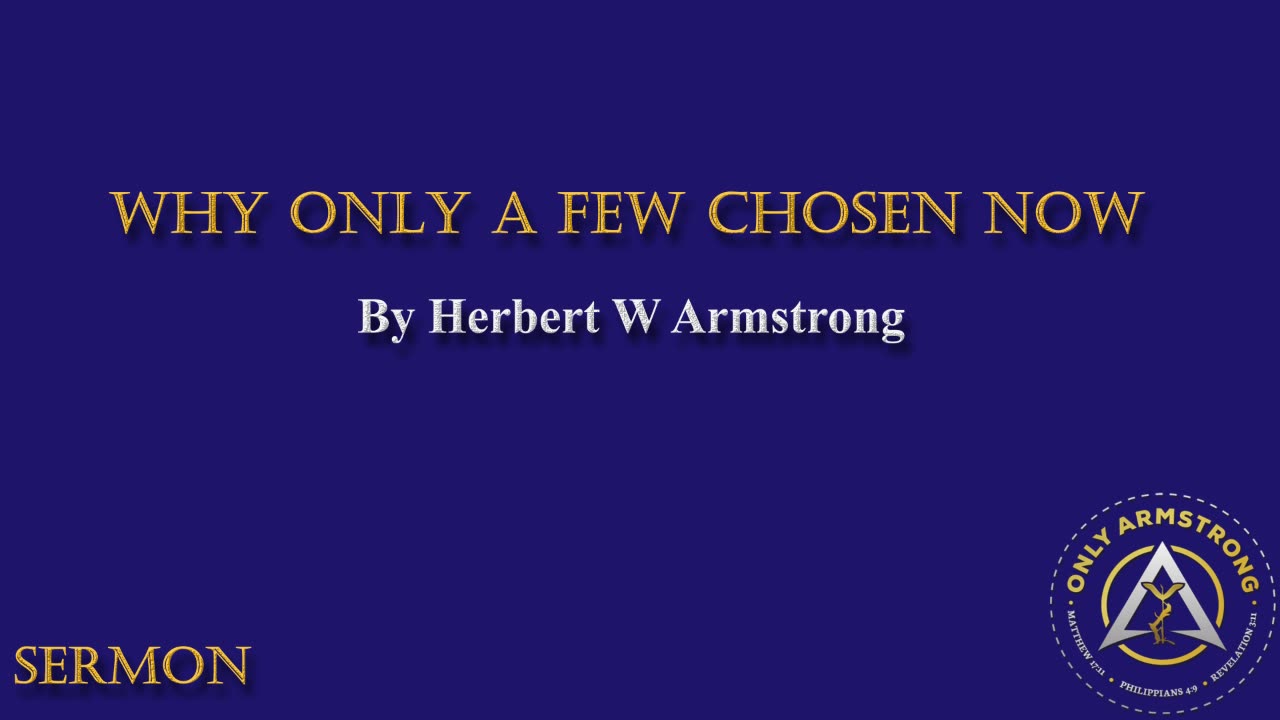 Why Only A Few Chosen Now