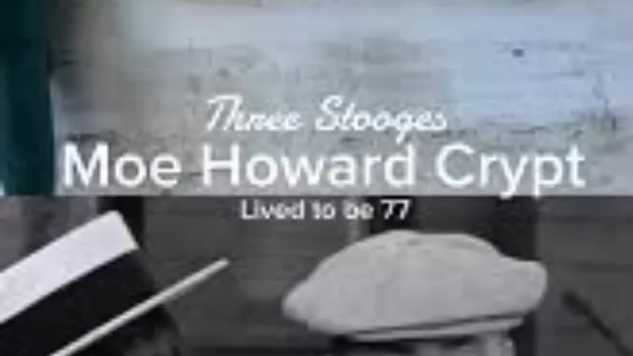 FAMOUS GRAVES - VOL. 351: MOE HOWARD