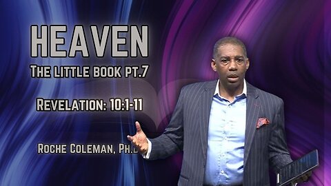 Heaven: The Little Book pt. 7 | Roche Coleman, Ph.D.