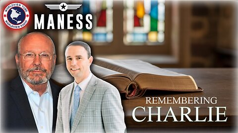 Courage and Faith: Remembering Charlie Kirk | The Rob Maness Show EP 581