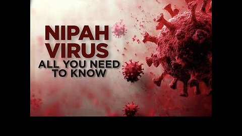 Breaking New plandemic about Nipah virus cases emerged