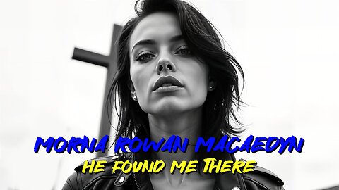 He Found Me There