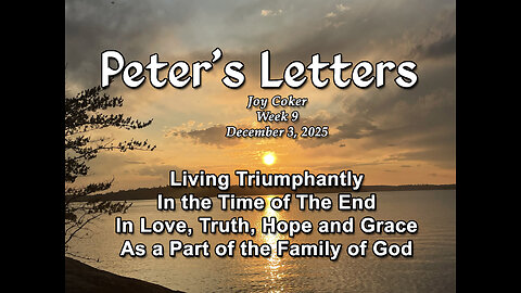 Peter’s Letters, Week 9, Joy Coker, December 3, 2025