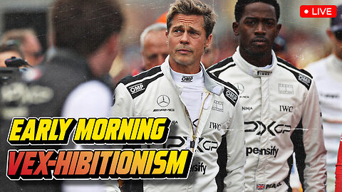 Is F1: The Movie Apple's Cinematic Breakthrough? | Early Morning VEX-hibitionism 030