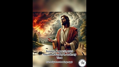 Sunday, August 17, 2025 Twentieth Sunday in Ordinary Time #faith #readings #ordinarytime2025