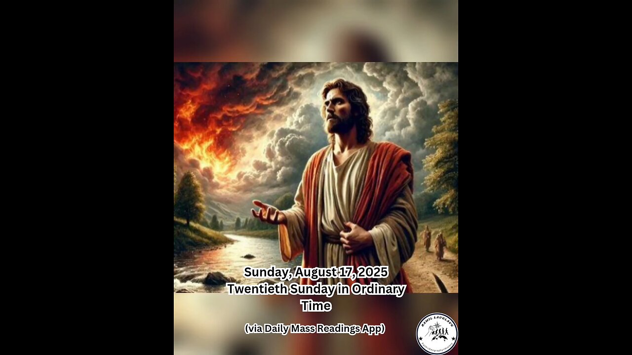 Sunday, August 17, 2025 Twentieth Sunday in Ordinary Time #faith #readings #ordinarytime2025