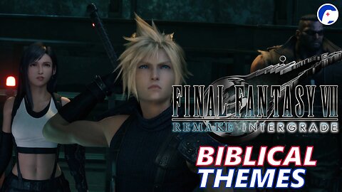 How are opposing ideas of fighting for causes remade in FINAL FANTASY VII? | Biblical Themes Pt 2