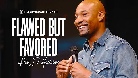 Flawed But Favored - Keion Henderson