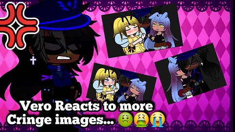Vero Reacts to more Cring Images... 🤢🤮😭