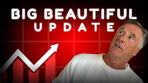 BIG BEAUTIFUL UPDATE!!