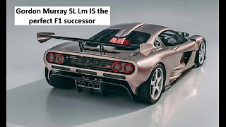 Gordon Murray makes the S1 LM true successor to his McLaren F1