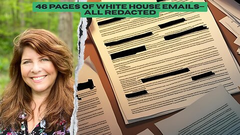 "46 Pages of White House Emails—All Redacted"