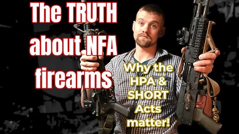The Truth About NFA Firearms