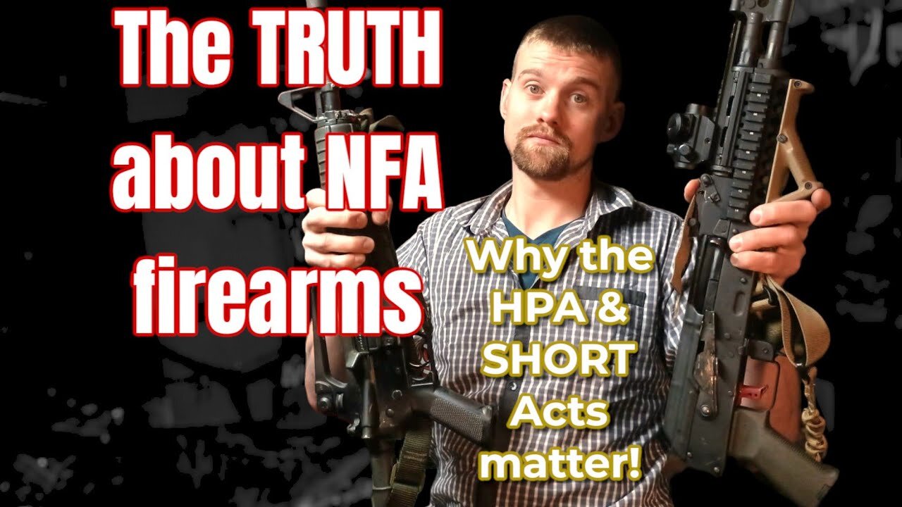 The Truth About NFA Firearms
