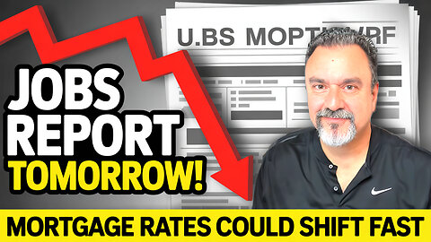 Jobs Report vs. Mortgage Rates: Why Tomorrow Could Change Everything