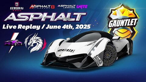 Gauntlet Challenges in Asphalt | A8, ALU & A9C/C9 | Live Replay June 4th, 2025 (GMT+8)
